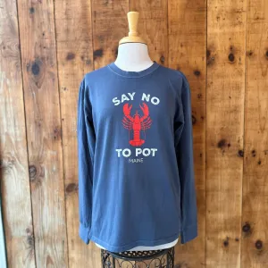 Say No To Pot Long Sleeve